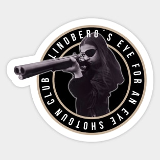 Lindberg's Eye for an Eye Shotgun Club Sticker